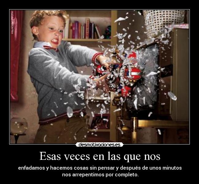 Esas veces en las que nos - 