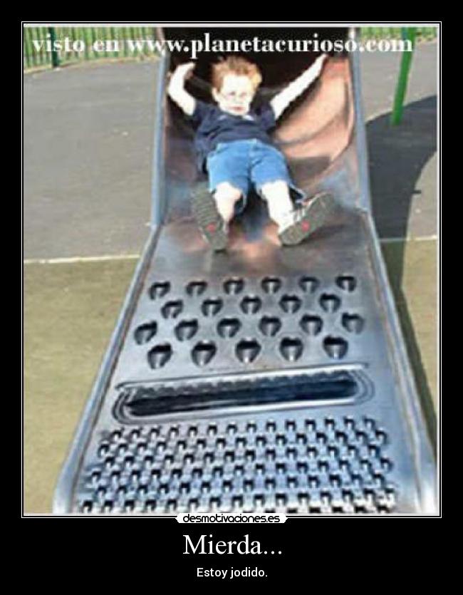 Mierda... - Estoy jodido.