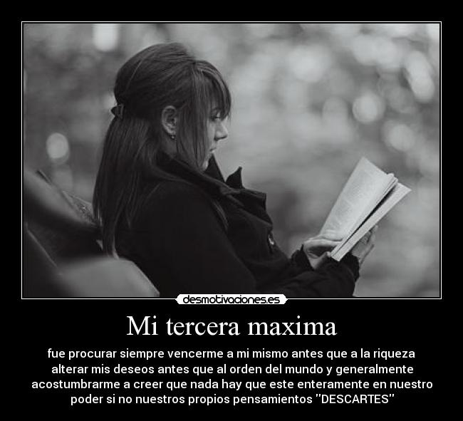 carteles tercera maxima descartes desmotivaciones