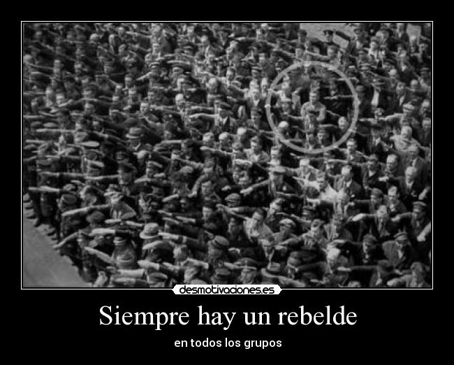 Siempre hay un rebelde -