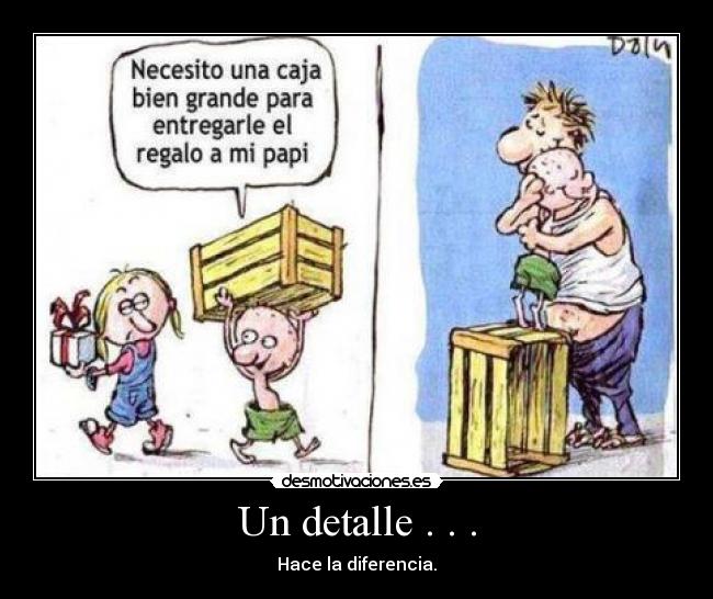 Un detalle . . . - 