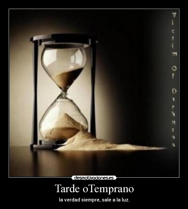 Tarde oTemprano - 