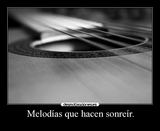 Melodías que hacen sonreír. - 