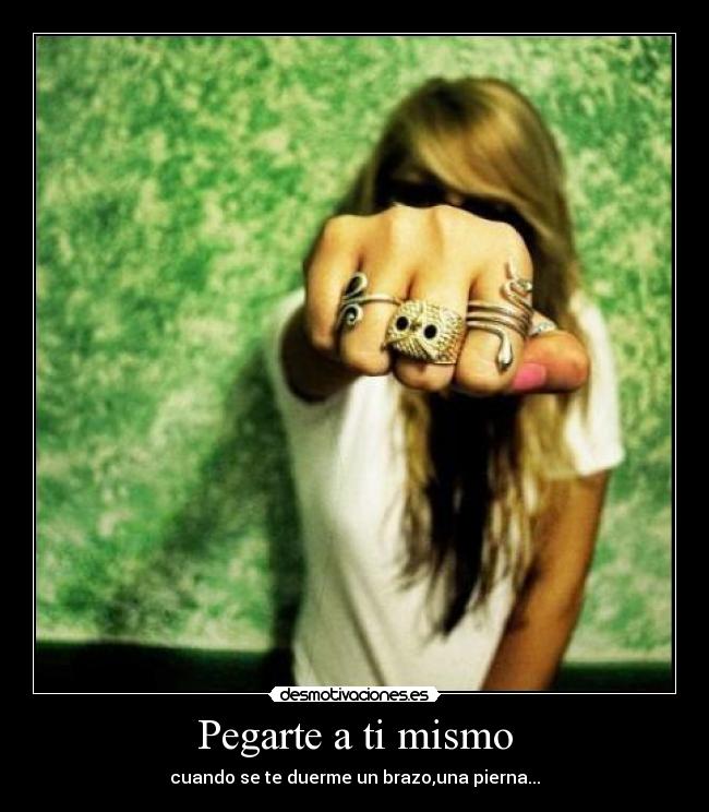 Pegarte a ti mismo -