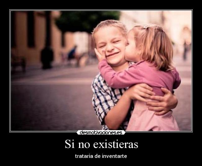 Si no existieras -