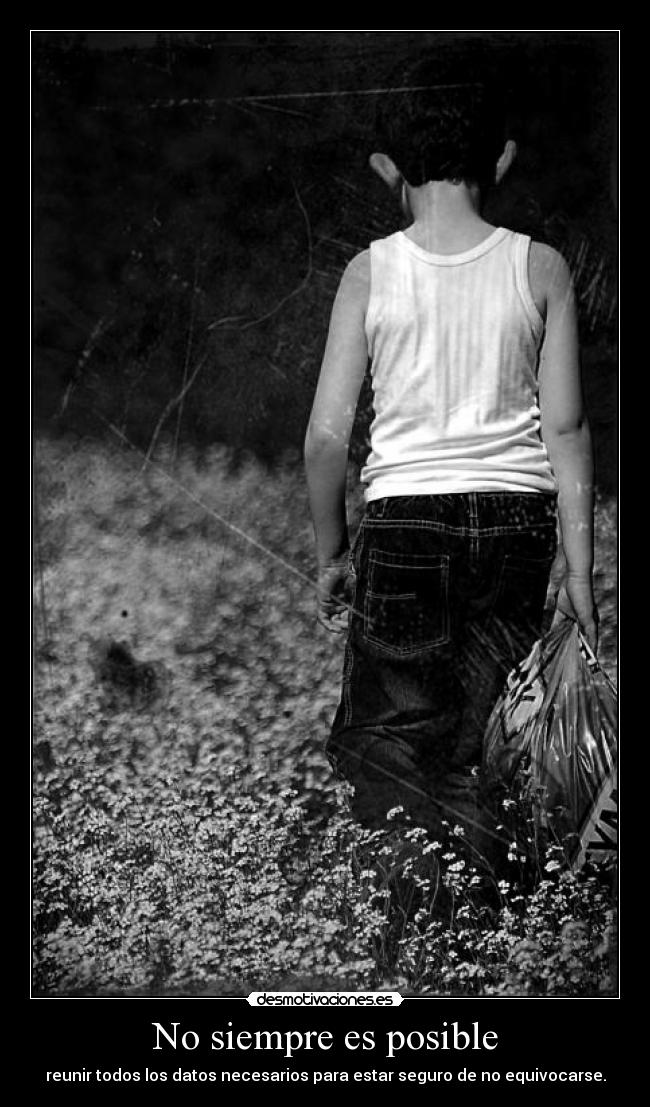 No siempre es posible -