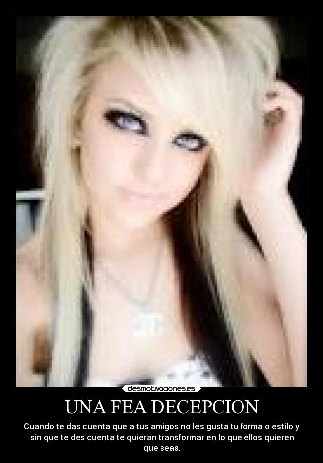 UNA FEA DECEPCION -