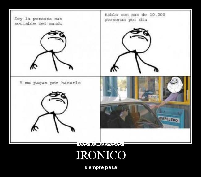 IRONICO - siempre pasa