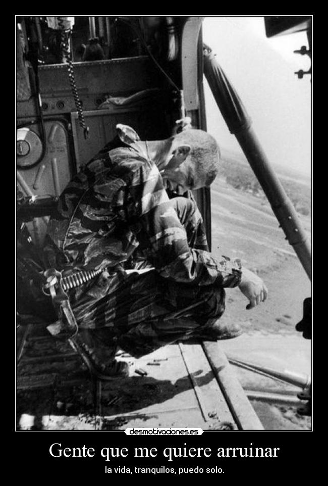 Gente que me quiere arruinar -