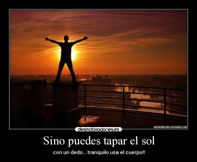 Sino puedes tapar el sol - 