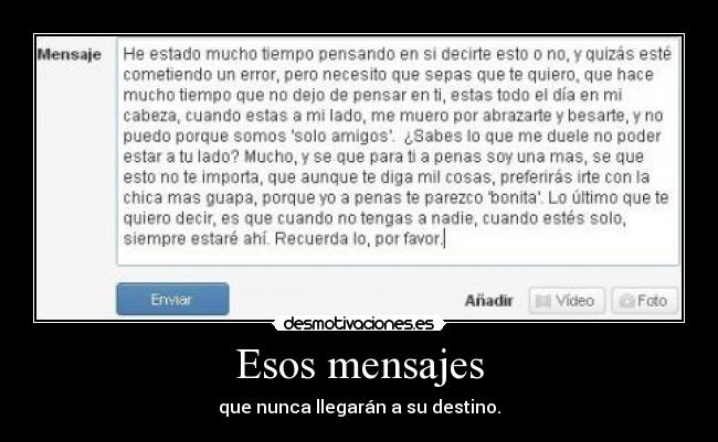 Esos mensajes - que nunca llegarán a su destino.