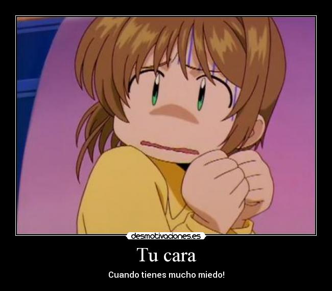 Tu cara - Cuando tienes mucho miedo!