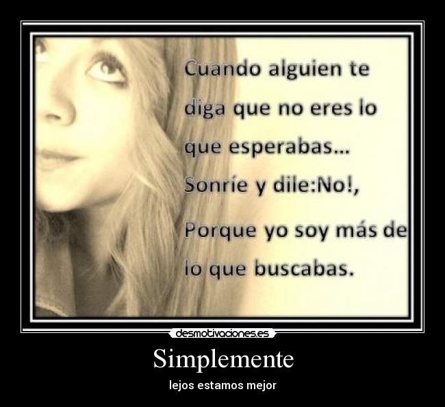 Simplemente - lejos estamos mejor