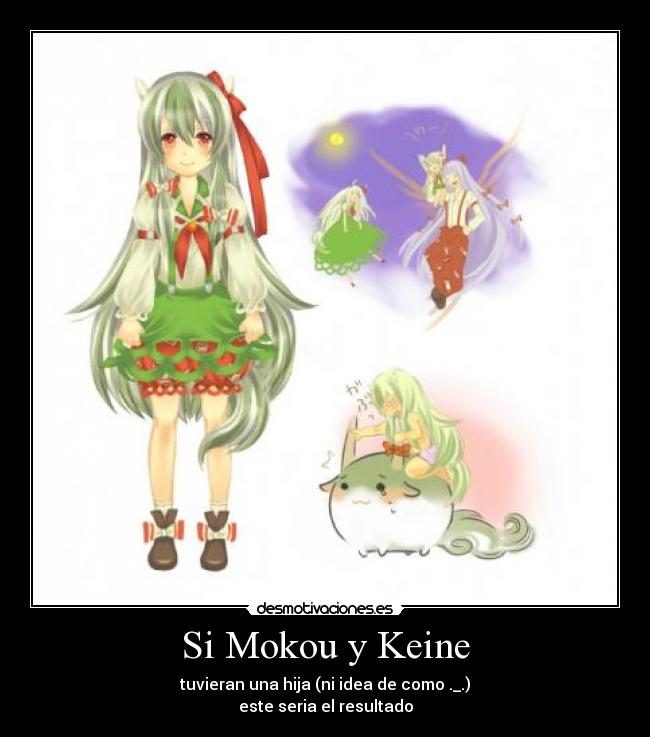 carteles touhou mokou keine anime manga hija mpreg tal vez kawaii yuri desmotivaciones