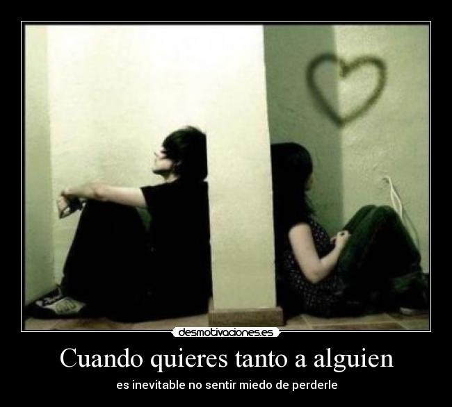 Cuando quieres tanto a alguien -