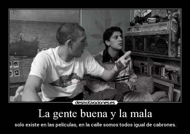 La gente buena y la mala - 