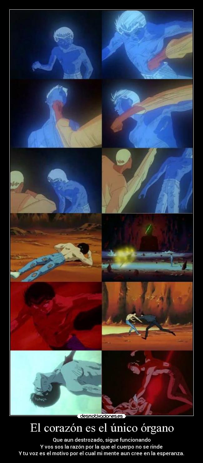 El corazón es el único órgano - Que aun destrozado, sigue funcionando
Y vos sos la razón por la que el cuerpo no se rinde
Y tu voz es el motivo por el cual mi mente aun cree en la esperanza.