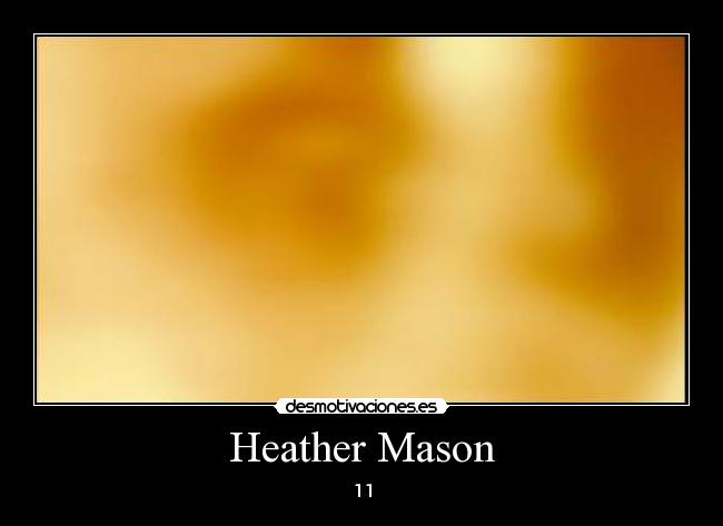 carteles heather mason desmotivaciones