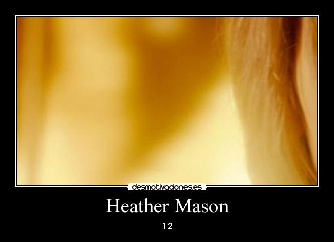 carteles heather mason desmotivaciones