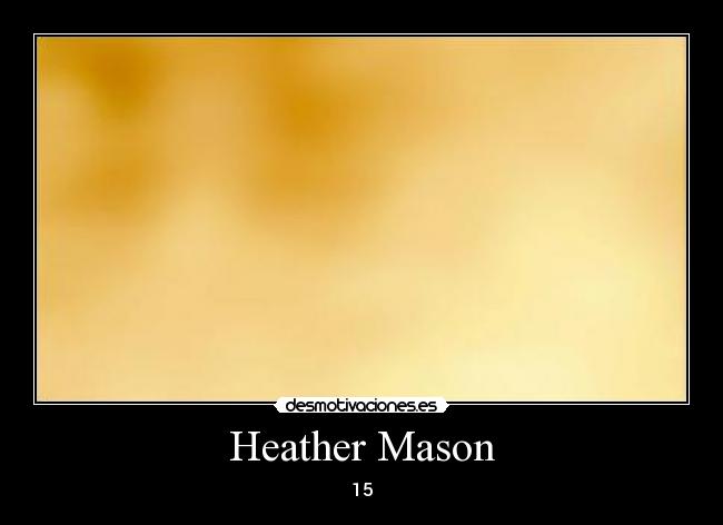 Heather Mason -
