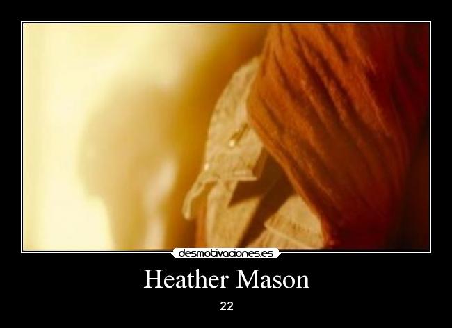 Heather Mason -