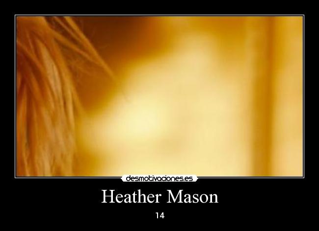 Heather Mason -
