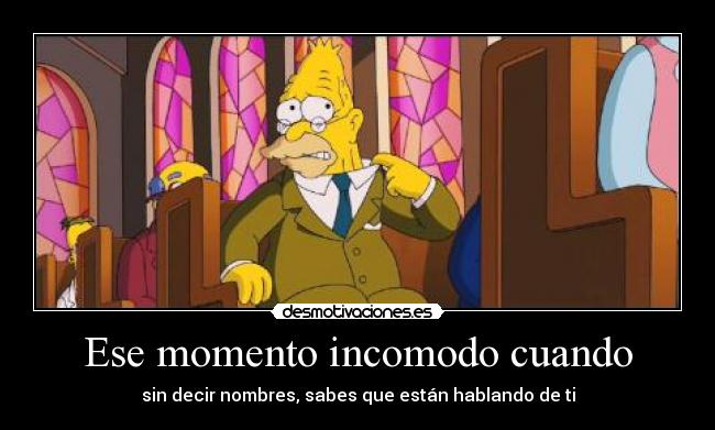 Ese momento incomodo cuando - 