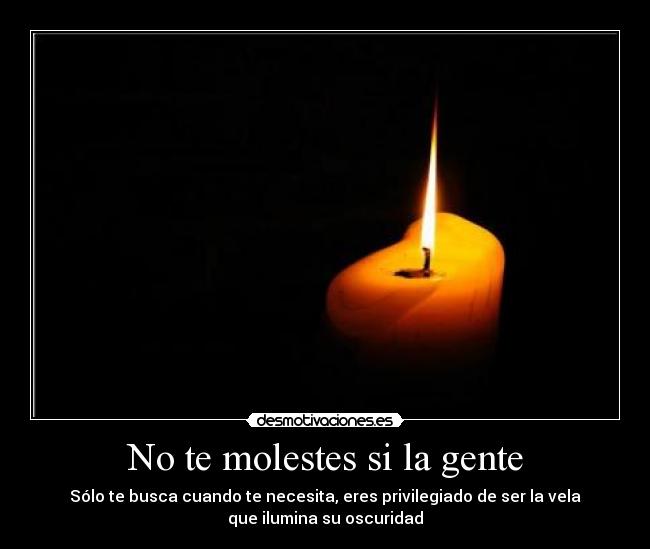 No te molestes si la gente - 