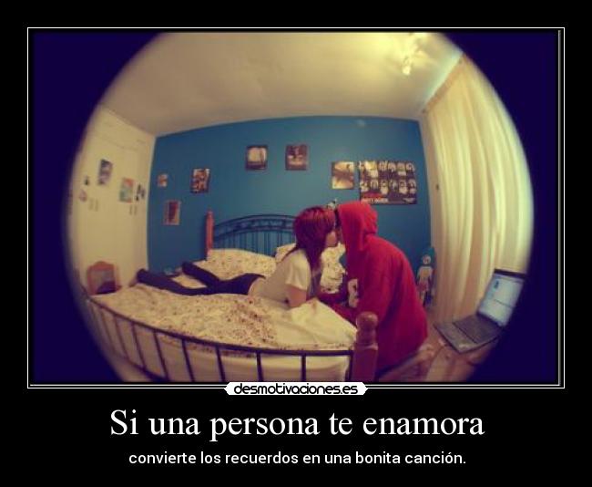 Si una persona te enamora -