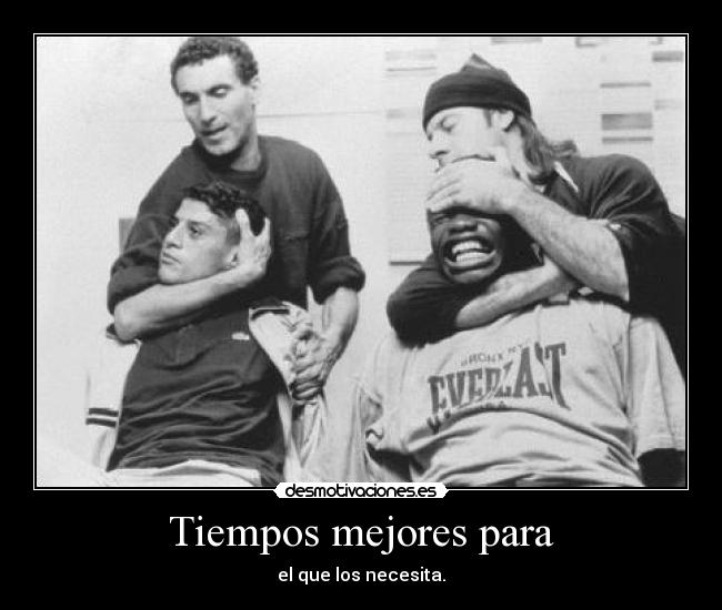 Tiempos mejores para -