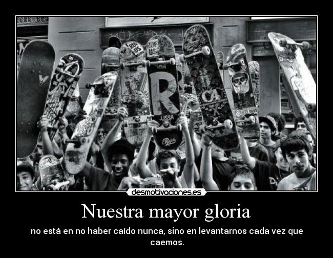 Nuestra mayor gloria -