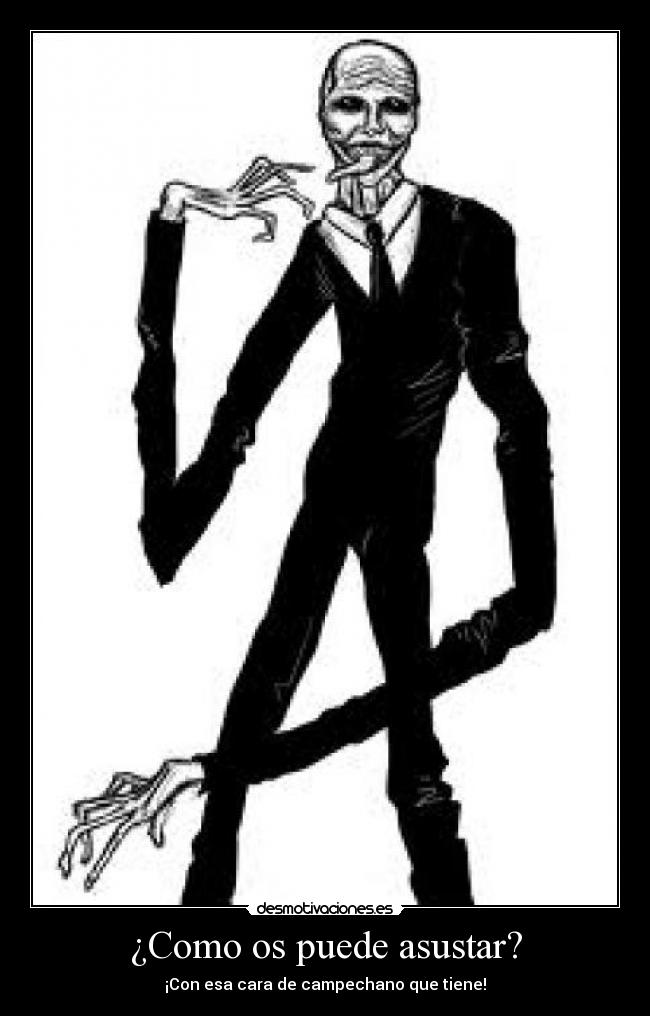 ¿Como os puede asustar? - 