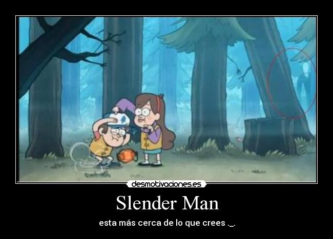 Slender Man - esta más cerca de lo que crees ._.