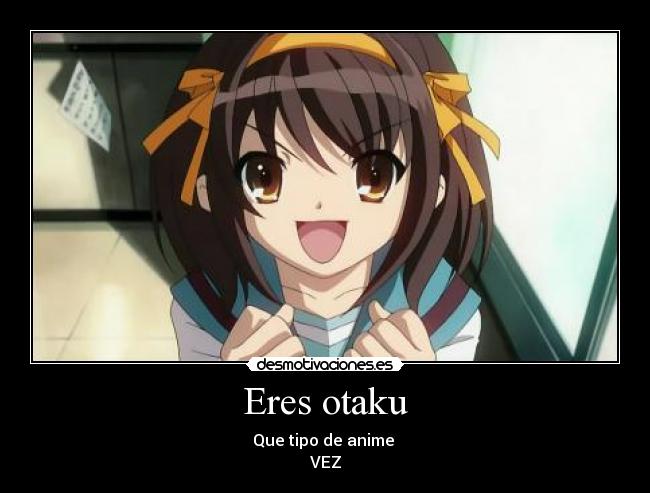 Eres otaku - 