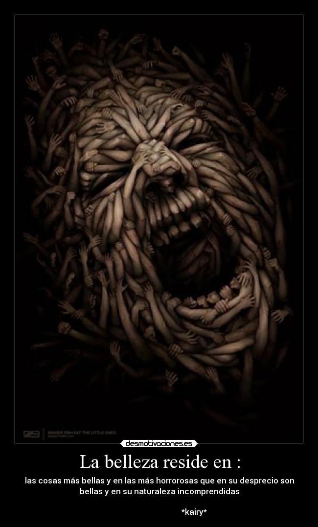 La belleza reside en : - 