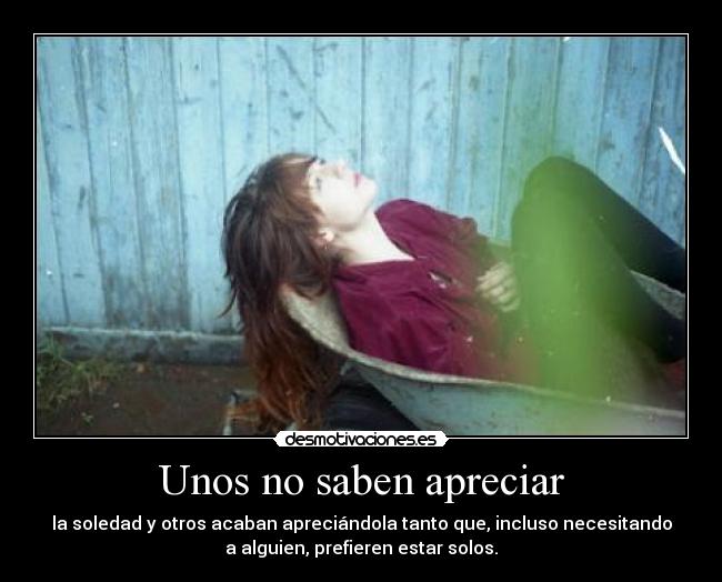 Unos no saben apreciar - 