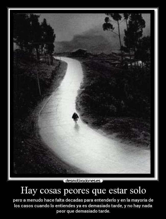 Hay cosas peores que estar solo - 