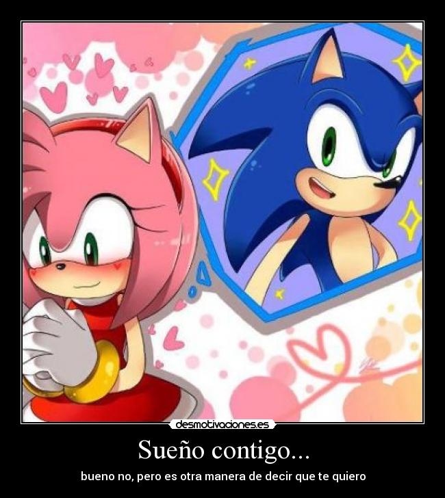 Sueño contigo... - bueno no, pero es otra manera de decir que te quiero