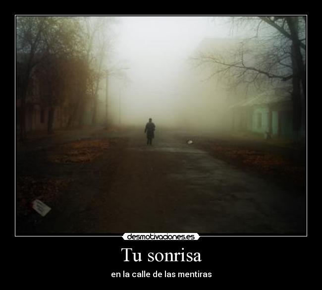 Tu sonrisa - en la calle de las mentiras