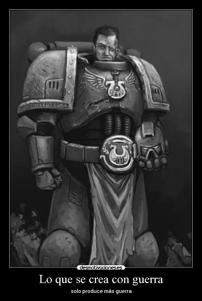 Lo que se crea con guerra - solo produce más guerra