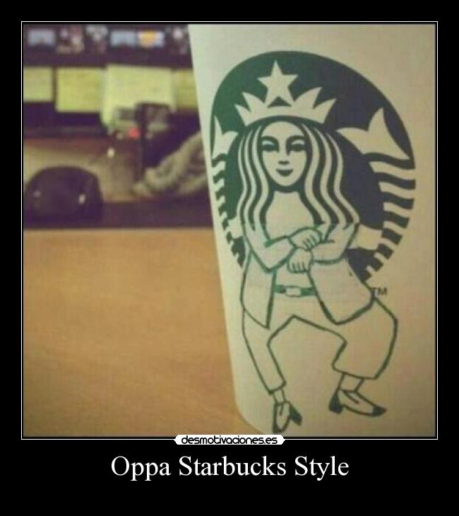 Oppa Starbucks Style - 