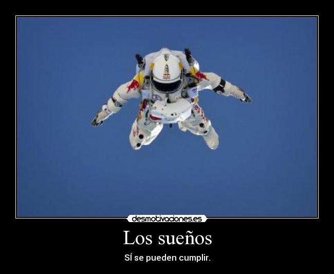 Los sueños - SÍ se pueden cumplir.