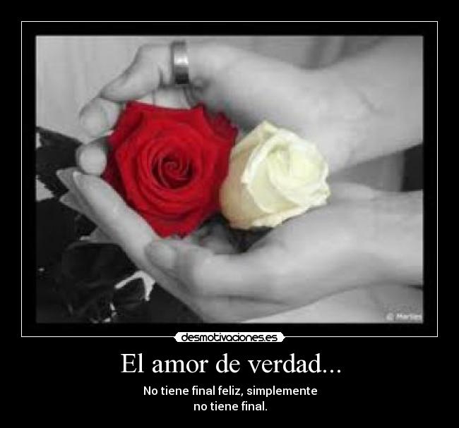 El amor de verdad... -