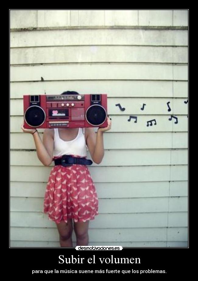 Subir el volumen - 