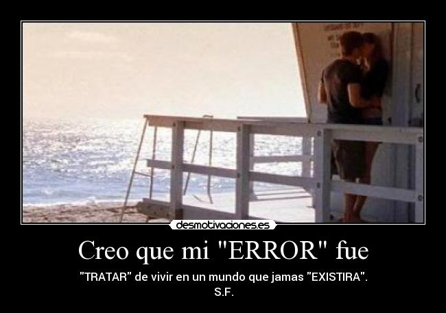 Creo que mi ERROR fue -