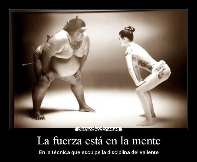 La fuerza está en la mente -