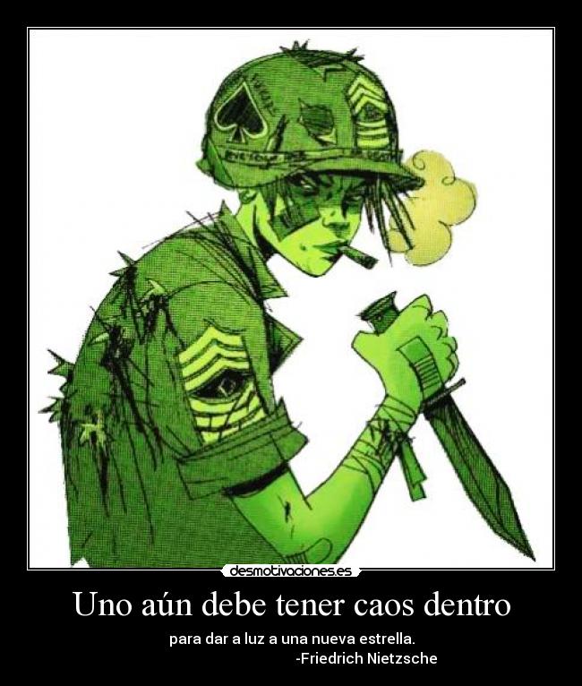 Uno aún debe tener caos dentro - 