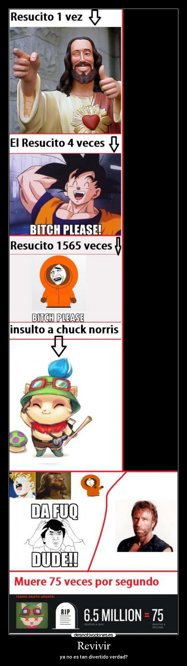 Revivir - ya no es tan divertido verdad?