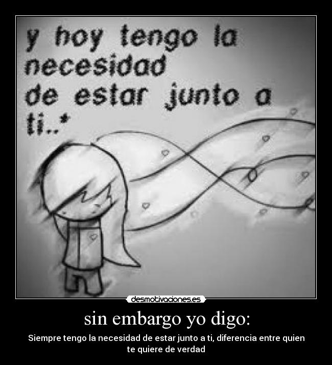 sin embargo yo digo: -