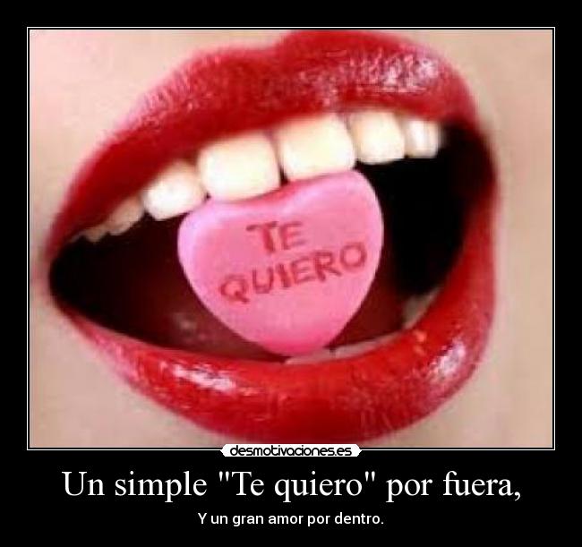 Un simple Te quiero por fuera, -